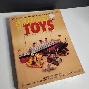 Collecting Toys: No. 6 An Identification and Value Guide by Richard O'Brien